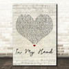 Ariana Grande In My Head Script Heart Decorative Wall Art Gift Song Lyric Print