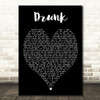 Drunk Ed Sheeran Black Heart Quote Song Lyric Print