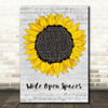 Dixie Chicks Wide Open Spaces Grey Script Sunflower Decorative Wall Art Gift Song Lyric Print