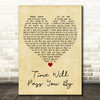 Tobi Legend Time Will Pass You By Vintage Heart Decorative Wall Art Gift Song Lyric Print