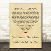 Christina Perri You Mean The Whole Wide World To Me Vintage Heart Gift Song Lyric Print
