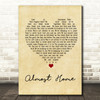 Alex & Sierra Almost Home Vintage Heart Song Lyric Quote Print