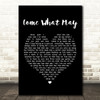 Alfie Boe And Kerry Ellis Come What May Black Heart Song Lyric Quote Print