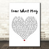 Alfie Boe And Kerry Ellis Come What May White Heart Song Lyric Quote Print