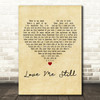 Chaka Khan Love Me Still Vintage Heart Decorative Wall Art Gift Song Lyric Print