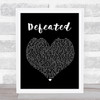 Anastacia Defeated Black Heart Song Lyric Quote Print