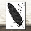 Jordan St. Cyr Fires Black & White Feather & Birds Decorative Wall Art Gift Song Lyric Print