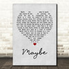 Annie Maybe Grey Heart Song Lyric Quote Print