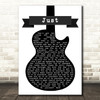Radiohead Just Black & White Guitar Decorative Wall Art Gift Song Lyric Print