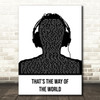 Earth, Wind & Fire Thats the Way of the World Black & White Man Headphones Song Lyric Print