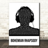 Queen Bohemian Rhapsody Black & White Man Headphones Decorative Gift Song Lyric Print
