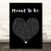 Bebe Rexha Meant To Be Black Heart Song Lyric Quote Print