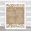 Bill Withers Lovely Day Burlap & Lace Song Lyric Quote Print