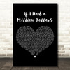 Barenaked Ladies If I Had a Million Dollars Black Heart Decorative Wall Art Gift Song Lyric Print