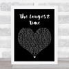 Billy Joel The Longest Time Black Heart Song Lyric Quote Print