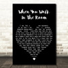 The Searchers When You Walk In The Room Black Heart Decorative Wall Art Gift Song Lyric Print