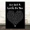 Linda Ronstadt Ive Got a Crush On You Black Heart Decorative Wall Art Gift Song Lyric Print