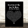 Gabrielle Don't Need The Sun To Shine (To Make Me Smile) Black Heart Gift Song Lyric Print