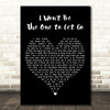 Barbra Streisand I Wont Be the One to Let Go Black Heart Decorative Gift Song Lyric Print