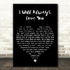 Dolly Parton I Will Always Love You Black Heart Decorative Wall Art Gift Song Lyric Print