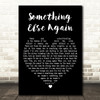 Chris De Burgh Something Else Again Black Heart Decorative Wall Art Gift Song Lyric Print