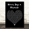 Curtis Stigers Never Saw a Miracle Black Heart Decorative Wall Art Gift Song Lyric Print