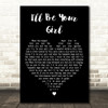 The Decemberists Ill Be Your Girl Black Heart Decorative Wall Art Gift Song Lyric Print