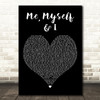 G-Eazy & Bebe Rexha Me, Myself & I Black Heart Decorative Wall Art Gift Song Lyric Print