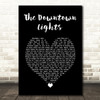 The Blue Nile The Downtown Lights Black Heart Decorative Wall Art Gift Song Lyric Print