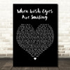 John McCormack When Irish Eyes Are Smiling Black Heart Decorative Gift Song Lyric Print