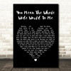 Christina Perri You Mean The Whole Wide World To Me Black Heart Gift Song Lyric Print