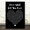 Kodaline Love Will Set You Free Black Heart Decorative Wall Art Gift Song Lyric Print