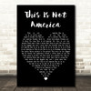 David Bowie This Is Not America Black Heart Decorative Wall Art Gift Song Lyric Print