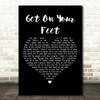 Gloria Estefan Get On Your Feet Black Heart Decorative Wall Art Gift Song Lyric Print