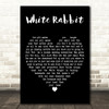 Jefferson Airplane White Rabbit Black Heart Decorative Wall Art Gift Song Lyric Print