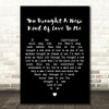 Frank Sinatra You Brought A New Kind Of Love To Me Black Heart Gift Song Lyric Print