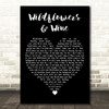 Marcus King Wildflowers & Wine Black Heart Decorative Wall Art Gift Song Lyric Print