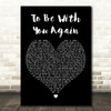 Level 42 To Be With You Again Black Heart Decorative Wall Art Gift Song Lyric Print