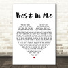 Blue Best In Me White Heart Song Lyric Quote Print