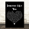 Dina Carroll Someone Like You Black Heart Decorative Wall Art Gift Song Lyric Print