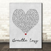 Blue Breathe Easy Grey Heart Song Lyric Quote Print