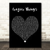 Chelsea Cutler Crazier Things Black Heart Decorative Wall Art Gift Song Lyric Print