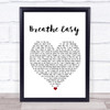 Blue Breathe Easy White Heart Song Lyric Quote Print