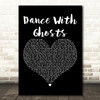 Jelly Roll Dance With Ghosts Black Heart Decorative Wall Art Gift Song Lyric Print