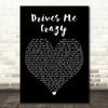 Dolly Parton Drives Me Crazy Black Heart Decorative Wall Art Gift Song Lyric Print