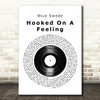 Blue Swede Hooked On A Feeling Vinyl Record Song Lyric Quote Print