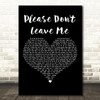 Pink Please Don't Leave Me Black Heart Decorative Wall Art Gift Song Lyric Print