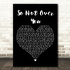 Simply Red So Not Over You Black Heart Decorative Wall Art Gift Song Lyric Print