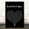 Katey Sagal Bird On A Wire Black Heart Decorative Wall Art Gift Song Lyric Print