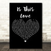 Alison Moyet Is This Love Black Heart Decorative Wall Art Gift Song Lyric Print